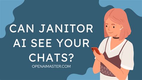 janitor ai can creators see chats: Exploring the Boundaries of AI and Privacy